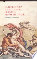 libro La Biblioteca De Mitologia Clàssica Frederic Travé