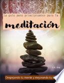 libro La Guía Para Principiantes Para La Meditación