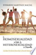 libro La Homosexualidad Se Quita, La Heterosexualidad Se Desarrolla