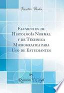 libro Elementos De Histología Normal Y De Téchnica Micrografica Para Uso De Estudiantes (classic Reprint)
