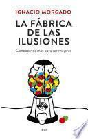libro La Fábrica De Las Ilusiones