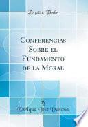 libro Conferencias Sobre El Fundamento De La Moral (classic Reprint)