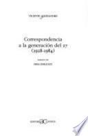 libro Correspondencia A La Generacion Del 27, 1928 1984/ Letters To The Generation Of The 27, 1928 1984