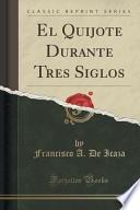 libro El Quijote Durante Tres Siglos (classic Reprint)