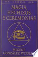 libro El Libro Completo De Magia, Hechizos, Y Ceremonias