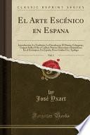 libro El Arte Escénico En Espana, Vol. 1