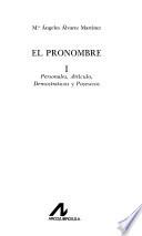 libro El Pronombre: Personales, Artículo, Demonstrativos, Posesivos