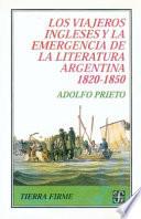 libro Los Viajeros Ingleses Y La Emergencia De La Literatura Argentina, 1820 1850