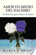 libro Amor En Medio Del Racismo