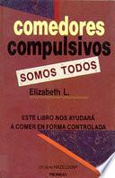 libro Comedores Compulsivos Somos Todos