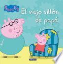 libro El Viejo Sillón De Papá (peppa Pig. Primeras Lecturas 1)