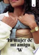 libro La Mujer De Mi Amigo W