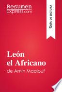 libro León El Africano De Amin Maalouf (guía De Lectura)