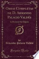 libro Obras Completas De D. Armando Palacio Valdes, Vol. 4