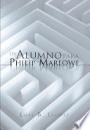 libro Un Alumno Para Philip Marlowe