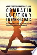 libro 46 Recetas De Jugos Naturales Para Combatir La Fatiga Y La Energía Baja