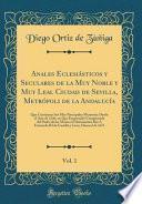 libro Anales Eclesiásticos Y Seculares De La Muy Noble Y Muy Leal Ciudad De Sevilla, Metrópoli De La Andalucía, Vol. 1