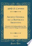 libro Archivo General De La Republica Argentina, Vol. 11