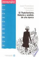 libro El Thatcherismo. Historia Y Análisis De Una época