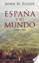 libro España Y Su Mundo (1500 1700)