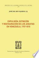 libro ExpulsiÓn, ExtinciÓn Y RestauraciÓn De Los Jesuitas En Venezuela, 1767 1815