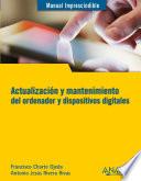 libro Actualización Y Mantenimiento Del Ordenador Y Dispositivos Digitales