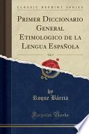 libro Primer Diccionario General Etimologico De La Lengua Española, Vol. 5 (classic Reprint)