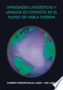 libro Variedades Lingüísticas Y Lenguas En Contacto En El Mundo De Habla Hispana