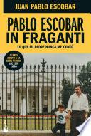 libro Pablo Escobar In Fraganti