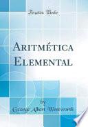 libro Aritmetica Elemental (classic Reprint)