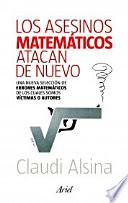 libro Los Asesinos Matemáticos Atacan De Nuevo: Una Nueva Selección De Errores Matemáticos De Los Cuales Somos Víctimas O Autore