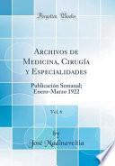 libro Archivos De Medicina, Cirugía Y Especialidades, Vol. 6