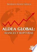 libro Aldea Global: Avances Y Rupturas