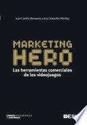libro Marketing Hero. Las Herramientas Comerciales De Los Videojuegos