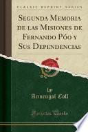 libro Segunda Memoria De Las Misiones De Fernando Poo Y Sus Dependencias (classic Reprint)