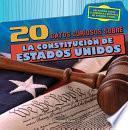 libro 20 Datos Curiosos Sobre La Constitución De Estados Unidos (20 Fun Facts About The U.s. Constitution)