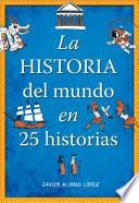 libro La Historia Del Mundo En 25 Historias