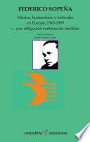 libro Música, Humanismo Y Festivales En Europa, 1943 1969 «...una Obligación Continua De Meditar»