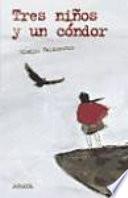 libro Tres Ninos Y Un Condor / Three Children And A Condor