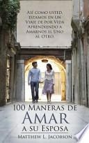 libro 100 Maneras De Amar A Su Esposa