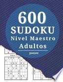 libro 600 Sudokus Nivel Maestro Adultos