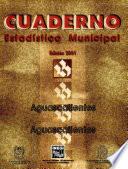 libro Aguascalientes Aguascalientes. Cuaderno Estadístico Municipal 2001
