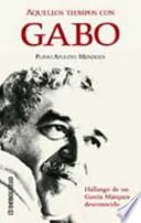 libro Aquellos Tiempos Con Gabo