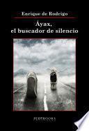 libro Áyax, El Buscador De Silencio