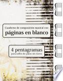 libro Cuaderno De Composición Musical Con Páginas En Blanco - 4 Pentagramas Para Solfeo De Piano Sin Claves