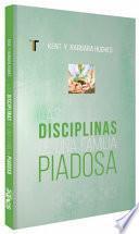 libro Disciplinas De Una Familia Piadosa (nueva Edición)