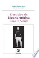 libro Ejercicios De Bioenergetica Para La Salud
