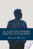 libro El Alma De Hombre Bajo El Socialismo