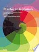 libro El Color En La Pintura : Composición Y Elementos Visuales, Mezcla De Pintura, Técnicas, Tema Y Contenido De Las Obras