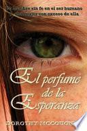 libro El Perfume De La Esperanza